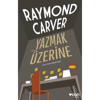 Yazmak Üzerine - Raymond Carver - Can Yayınları