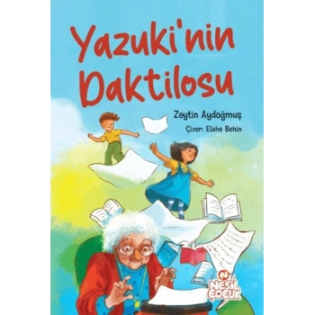 Yazukinin Daktilosu-Zeytin Aydoğmuş- Nesil Çocuk