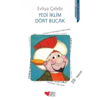 Yedi İklim Dört Bucak - Evliya Çelebi - Can Çocuk Yayınları