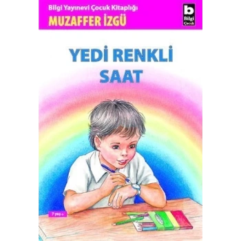 Yedi Renkli Saat - Muzaffer İzgü - Bilgi Yayınevi