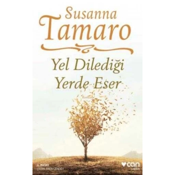 YEL DİLEDİĞİ YERDE ESER / SUSANNA TAMARO / CAN YAYINLARI