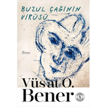 Yeni Buzul Çağının Virüsü-Vüsat O. Bener-Everest Yayınları