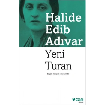 Yeni Turan - Halide Edib Adıvar - Can Yayınları