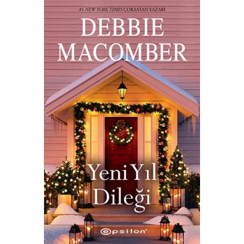 Yeni Yıl Dileği - Debbie Macomber - Epsilon Yayınları
