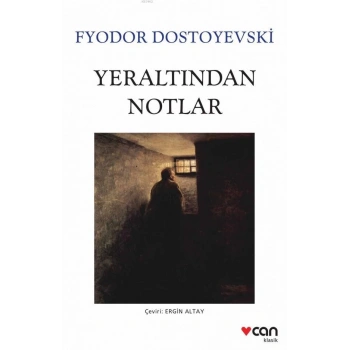 Yer Altından Notlar(Beyaz Kapak) - Fyodor Dostoyevski - Can Yayınları