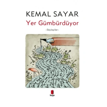 Yer Gümbürdüyor-Kemal Sayar-Kapı Yayınları