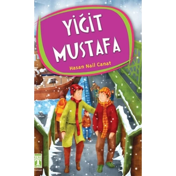 Yiğit Mustafa - Hasan Nail Canat - Timaş Çocuk Yayınları
