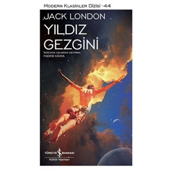 Yıldız Gezgini - Jack London - İş Bankası Kültür Yayınları