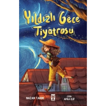 Yıldızlı Gece Tiyatrosu - Nazan Tarım - Genç Timaş Yayınları