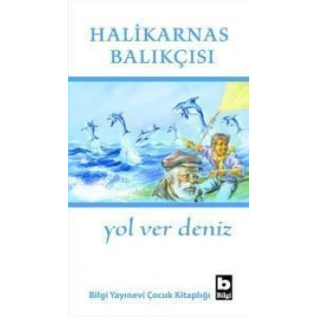 Yol Ver Deniz - Halikarnas Balıkçısı - Bilgi Yayınevi