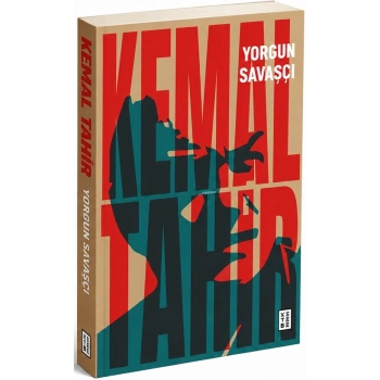 Yorgun Savaşçı - Kemal Tahir - Ketebe Yayınları