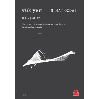 Yük Yeri-Nihat Özdal-Kırmızı Kedi Yayınları
