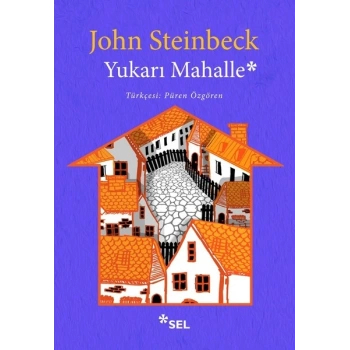 Yukarı Mahalle - John Steinbeck - Sel Yayınları