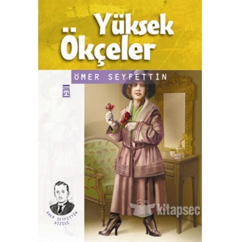 Yüksek Ökçeler - Ömer Seyfettin - Timaş Yayınları