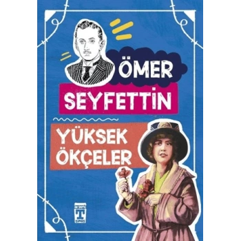 Yüksek Ökçeler - Ömer Seyfettin - Timaş Yayınları