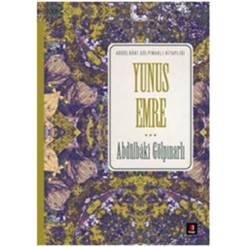 YUNUS EMRE - ABDÜLBAKİ GÖLPINARLI - KAPI YAYINLARI