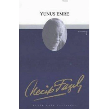 Yunus Emre - Necip Fazıl Kısakürek - Büyük Doğu Yayınları