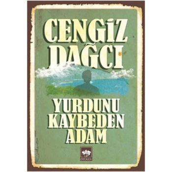 Yurdunu Kaybeden Adam - Cengiz Dağcı - Ötüken Neşriyat