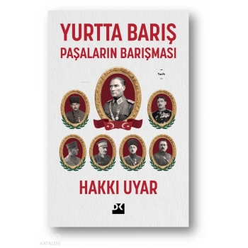 Yurtda Barış Paşaların Barışması-Hakkı Uyar-Doğan Kitap