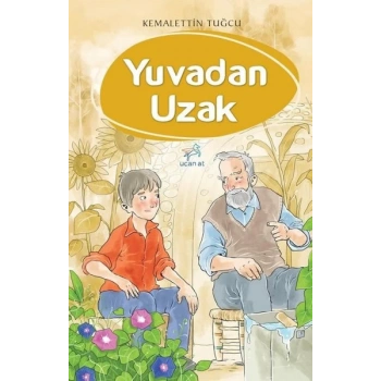 Yuvadan Uzak - Kemalettin Tuğcu - Uçan At Yayınları