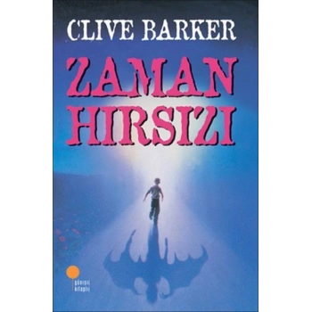 Zaman Hırsızı - Clive Barker - Günışığı Kitaplığı