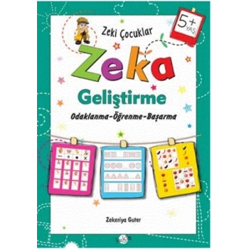 Zeki Çocuklar Zeka Geliştirme 5+ Yaş - Zekeriya Guter - Kukla Yayınları