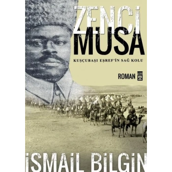 Zenci Musa - İsmail Bilgin - Timaş Yayınları