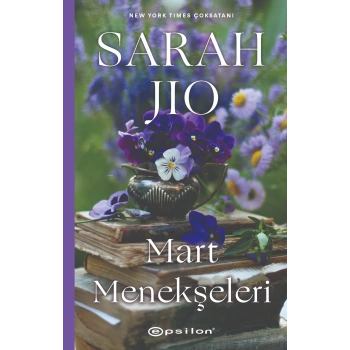 Mart Menekşeleri-Sarah Jio-Epsilon Yayınevi