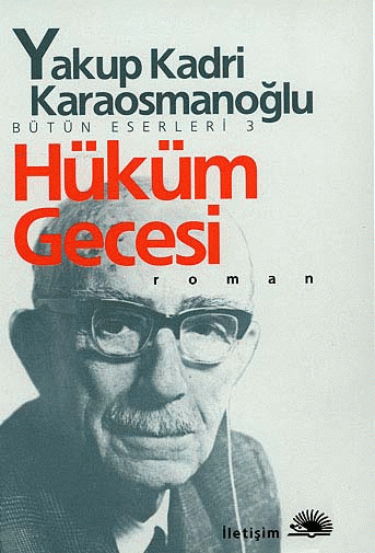Hüküm Gecesi - Yakup Kadri Karaosmanoğlu - İletişim Yayınevi