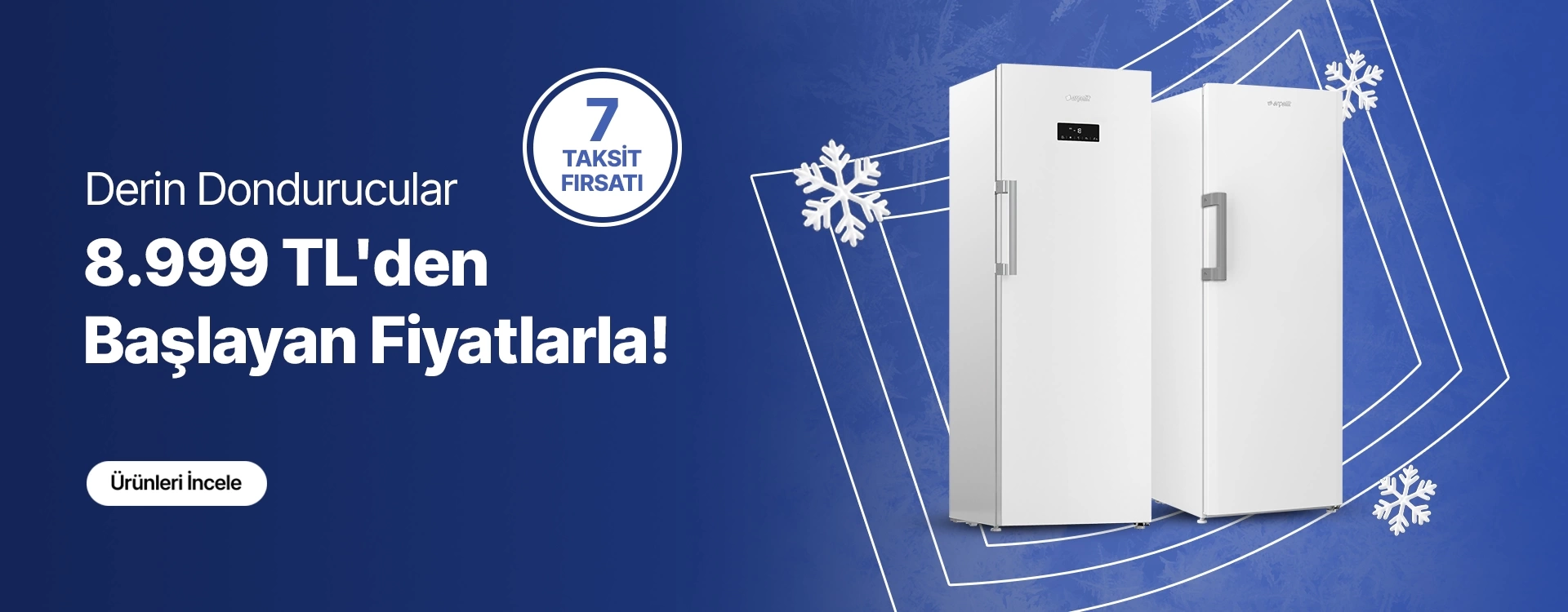 Derin Dondurucular 8.999 TL'den Başlayan Fiyatlarla!