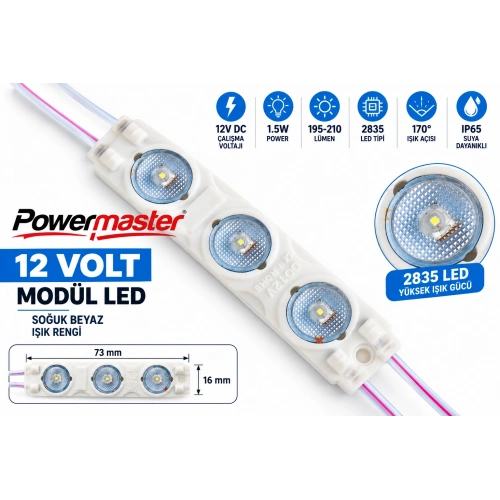 Powermaster 12V 1.5W Soğuk Beyaz 2835 Modül LED 73x16 mm IP65 195-210 Lümen 170° Geniş Açılı