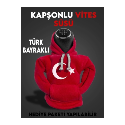 Türk Bayraklı Hediyelik Kapşonlu Vites Aksesuarı, Vites Poları, Vites Süsü Vites Hoodie