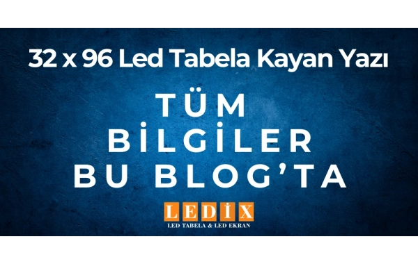 32 x 96 Led Tabela Kayan Yazı