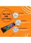 80 x 320 RGB Led Tabela Kayan Yazı