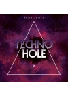 Techno Hole 2.2