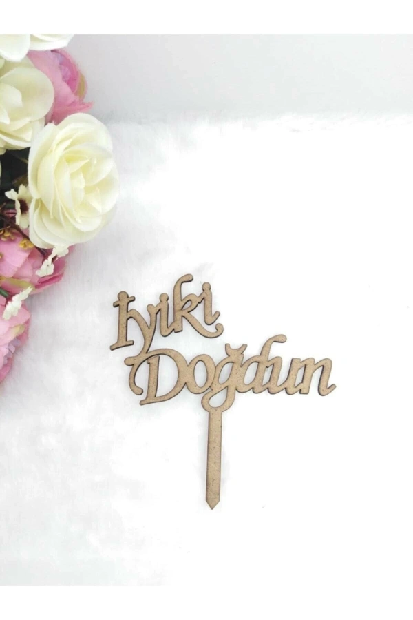 Iyki Doğdun Pasta Süsü Ahşap