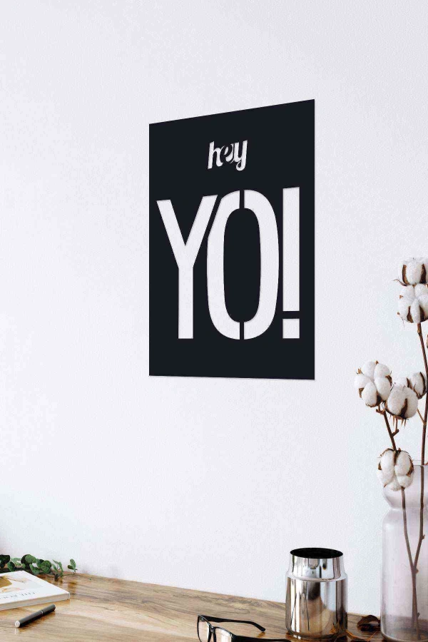 Hey Yo Duvar Dekoru Tablosu Siyah Ahşap Lazer Mdf
