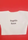 Hoşgeldin Kuzum Yazılı Oyuncak Tişörtü