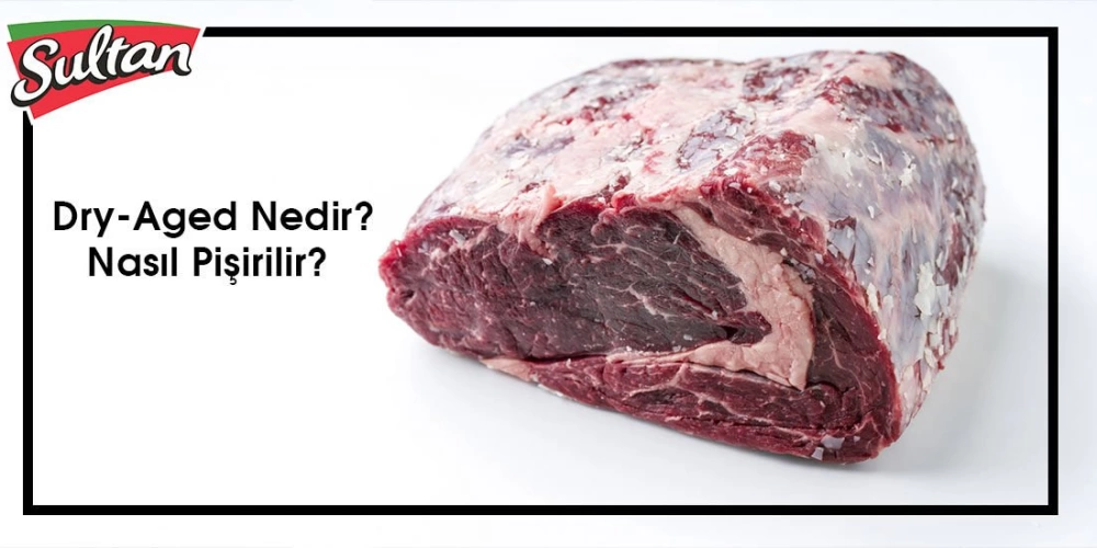 Dry-Aged Nedir, Nasıl Yapılır?