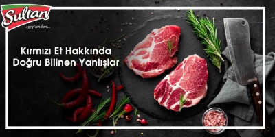 Kırmızı Et Hakkında Doğru Bilinen Yanlışlar