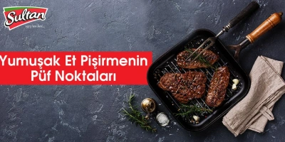 Yumuşak Et Pişirmenin Püf Noktaları