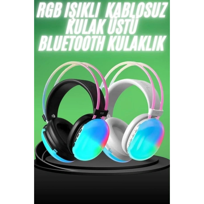 Yeni Nesil Kulak Üstü Kablosuz Uzun Ömürlü RGB Işıklı Bluetooth Kulaklık