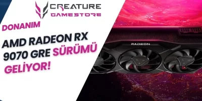 AMD Radeon RX 9070 GRE Sürümü Geliyor! Daha İyi Oyun Performansı