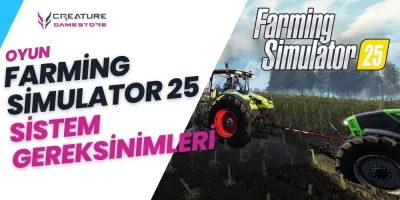 Farming Simulator 25 Sistem Gereksinimleri Neler? Oyun Kaç GB?