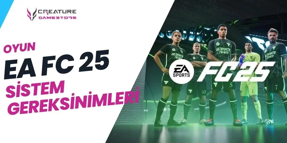 EA FC 25 Sistem Gereksinimleri Neler? FC 25 Kaç GB?