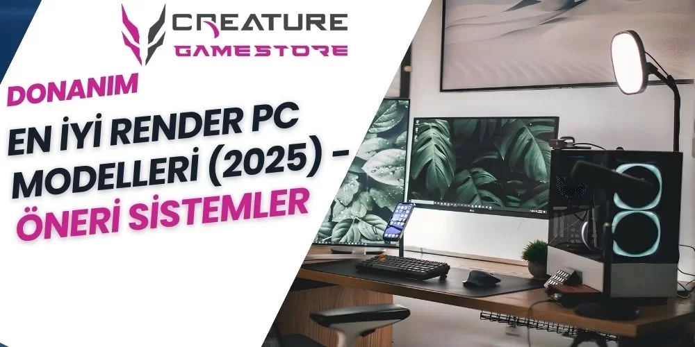 En İyi Render PC Modelleri (2025) - Öneri Sistemler  