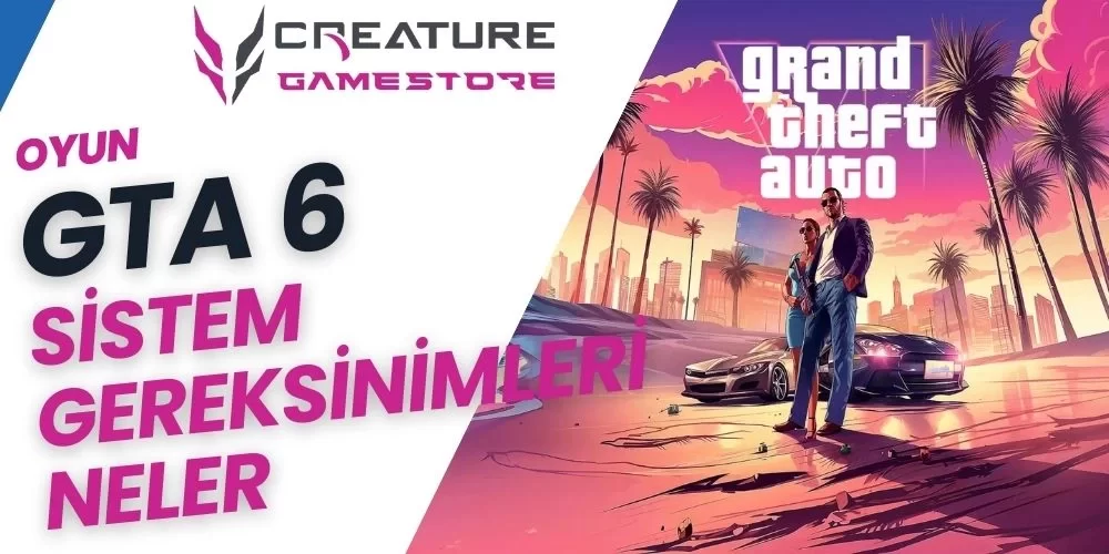 GTA 6 Sistem Gereksinimleri Neler? Oyun Kaç GB?