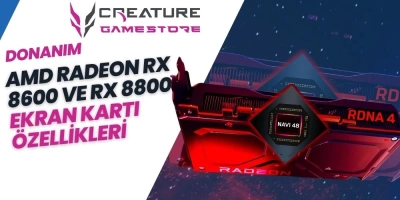 AMD Radeon RX 8600 ve RX 8800 Ekran Kartı Özellikleri