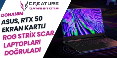 ASUS, RTX 50 Ekran Kartlı ROG Strix Scar Laptopları Doğruladı