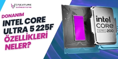 Intel Core Ultra 5 225F Özellikleri Sızdı! Orta Segmente Yeni Oyuncu